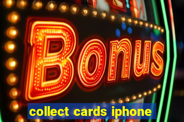 collect cards iphone